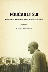 book Foucault 2.0: Beyond Power and Knowledge