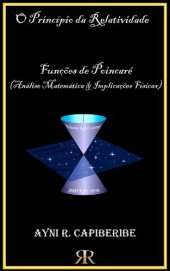 book O Princípio da Relatividade - Funções de Poincaré (Análise Matemática & Implicações Físicas)