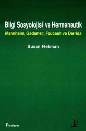 book Bilgi Sosyolojisi ve Hermeneutik: Mannheim, Gadamer, Foucault ve Derrida