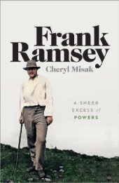 book Frank Ramsey: A Sheer Excess of Powers