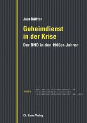 book Geheimdienst in der Krise: Der BND in den 1960er-Jahren