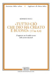 book «Tutto ciò che Dio ha creato è buono» (1Tm 4,4). Il rapporto con le realtà terrene nelle lettere pastorali