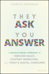 book They Ask You Answer: A Revolutionary Approach to Inbound Sales, Content Marketing, and Today's Digital Consumer