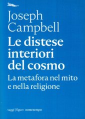 book Le distese interiori del cosmo. La metafora nel mito e nella religione