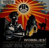 book Wobblies! A Graphic History of the Industrial Workers of the World