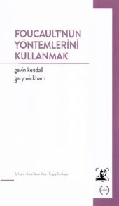 book Foucault'nun Yöntemlerini Kullanmak