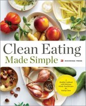 book Clean Eating Made Simple: A Healthy Cookbook with Delicious Whole-Food Recipes for Eating Clean