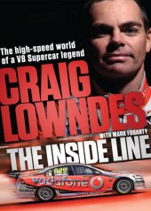 book The Inside Line: The High-Speed World of a V8 Supercar Legend Driver