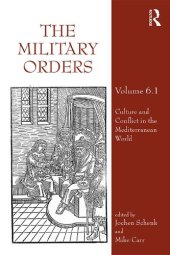 book The Military Orders. Volume 6.1. Culture and Conflict in the Mediterranean World