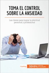 book Toma el Control Sobre la Ansiedad