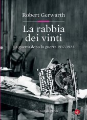 book La rabbia dei vinti. La guerra dopo la guerra 1917-1923