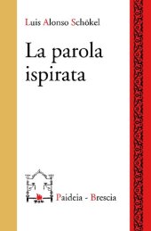 book La parola ispirata. La Bibbia alla luce della scienza del linguaggio