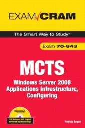 book MCTS 70-643 Exam Cram: Windows Server 2008 Applications Infrastructure, Configuring (Exam Cram (Pearson))