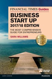 book The Financial Times Guide to Business Start Up 2017/18: The Most Comprehensive Guide for Entrepreneurs (The FT Guides)