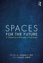 book Spaces for the Future: A Companion to Philosophy of Technology