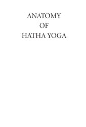 book Anatomy of Hatha Yoga: A Manual for Students, Teachers, and Practitioners