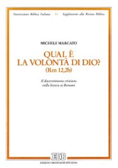 book Qual è la volontà di Dio? (Rm 12,2b). Il discernimento cristiano nella lettera ai romani