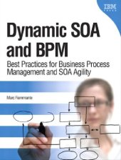 book Dynamic SOA and BPM: best practices for business process management and SOA agility