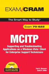 book MCITP 70-622 Exam Cram: Supporting and Troubleshooting Applications on a Windows Vista Client for Enterprise Support Technicians (Exam Cram (Pearson))