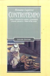 book Controtempo. Critica e letteratura fra moderno e postmoderno: proposte, polemiche e bilanci di fine secolo