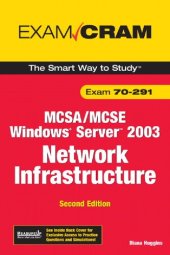 book MCSA/MCSE 70-291 Exam Cram: Implementing, Managing, and Maintaining a Microsoft Windows Server 2003 Network Infrastructure