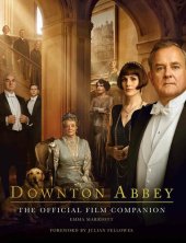 book Downton Abbey: The Official Film Companion