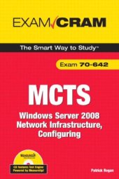 book MCTS 70-642 Exam Cram: Windows Server 2008 Network Infrastructure, Configuring (Exam Cram (Pearson))