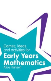 book Games, Ideas and Activities for Early Years Mathematics (Classroom Gems)