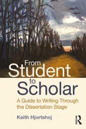 book From Student to Scholar: A Guide to Writing Through the Dissertation Stage