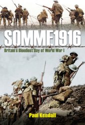 book Somme 1916: Success and Failure on the First Day of the Battle of the Somme