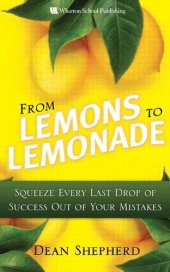 book From Lemons to Lemonade: Squeeze Every Last Drop of Success Out of Your Mistakes