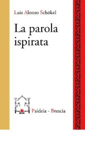 book La parola ispirata. La Bibbia alla luce della scienza del linguaggio