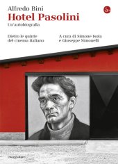 book Hotel Pasolini. Un'autobiografia. Dietro le quinte del cinema italiano