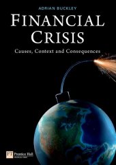 book Financial Crisis: Causes, Context and Consequences