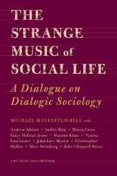 book The Strange Music of Social Life: A Dialogue on Dialogic Sociology