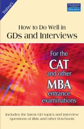 book How To Do Well In GDs and Inverviews - For The CAT And Other MBA Extrance Examinations