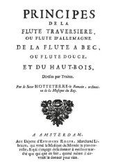 book Principes de la flute traversiere, ou flute d'Allemagne, de la flute à bec ou flute douce et du hautbois, divisez par traitez