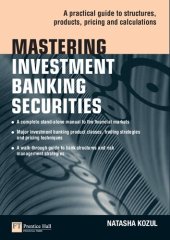 book Mastering Investment Banking Securities: A Practical Guide to Structures, Products, Pricing and Calculations