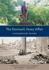 book The Denmark Vesey Affair: A Documentary History