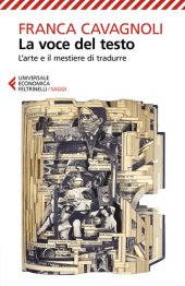 book La voce del testo. L'arte e il mestiere di tradurre