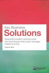 book Key Business Solutions: Essential problem-solving tools and techniques that every manager needs to know (Financial Times Series)