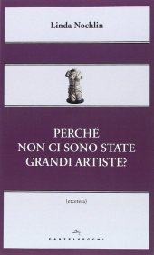 book Perché non ci sono state grandi artiste?