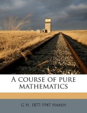 book A course of pure mathematics