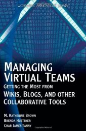 book Managing virtual teams: getting the most from wikis, blogs, and other collaborative tools