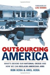 book Outsourcing America: what's behind our national crisis and how we can reclaim American jobs