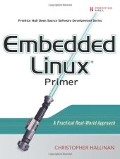 book Embedded Linux Primer: A Practical Real-World Approach