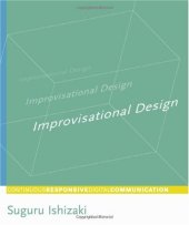 book Improvisational Design: Continuous, Responsive Digital Communication