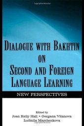 book Dialogue with Bakhtin on second and foreign language learning: new perspectives