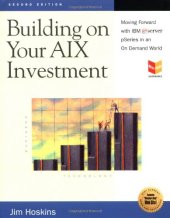 book Building on Your Aix Investment: Moving Foreword With IBM Eserver pSeries in an on Demand World