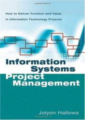 book Information systems project management: how to deliver function and value in information technology projects